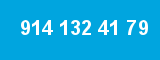 914 132 41 79